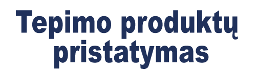 Tepimo-produktu-pristatymas